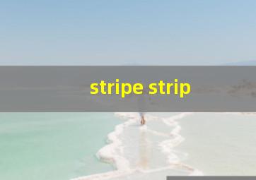 stripe strip